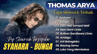 Thomas Arya - SYAHARA - BUNGA - SATU HATI SAMPAI MATI || SLOWROCK MELAYU TERPOPULER 2026