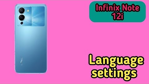 Language Change In Infinix Note 12i,Infinix Note 12i Mein Language Change Kaise Karen,