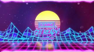 DJ Kaka - Get Ready (Original Mix)
