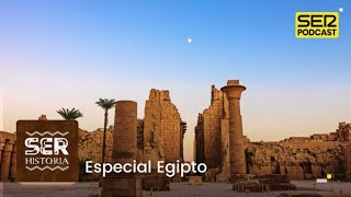 SER Historia | Especial Egipto