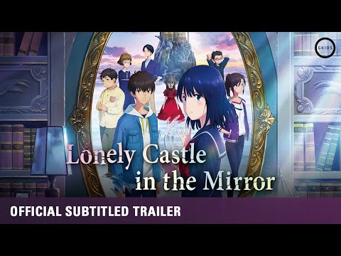 LONELY CASTLE IN THE MIRROR | Official Trailer