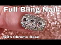 Full Bling Nail with Mirror Chrome Base