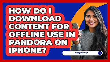 How do I download content for offline use in Pandora on iPhone? - Be App Savvy