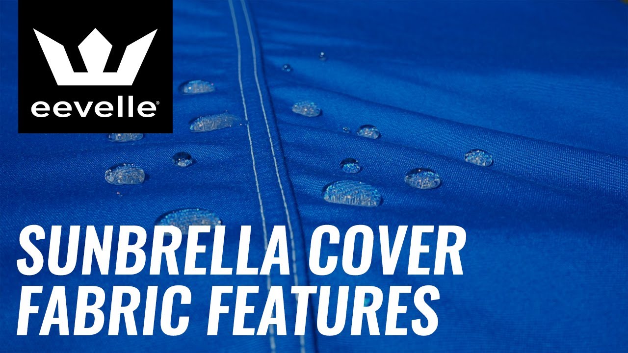 Sunbrella Fabric Features | Eevelle