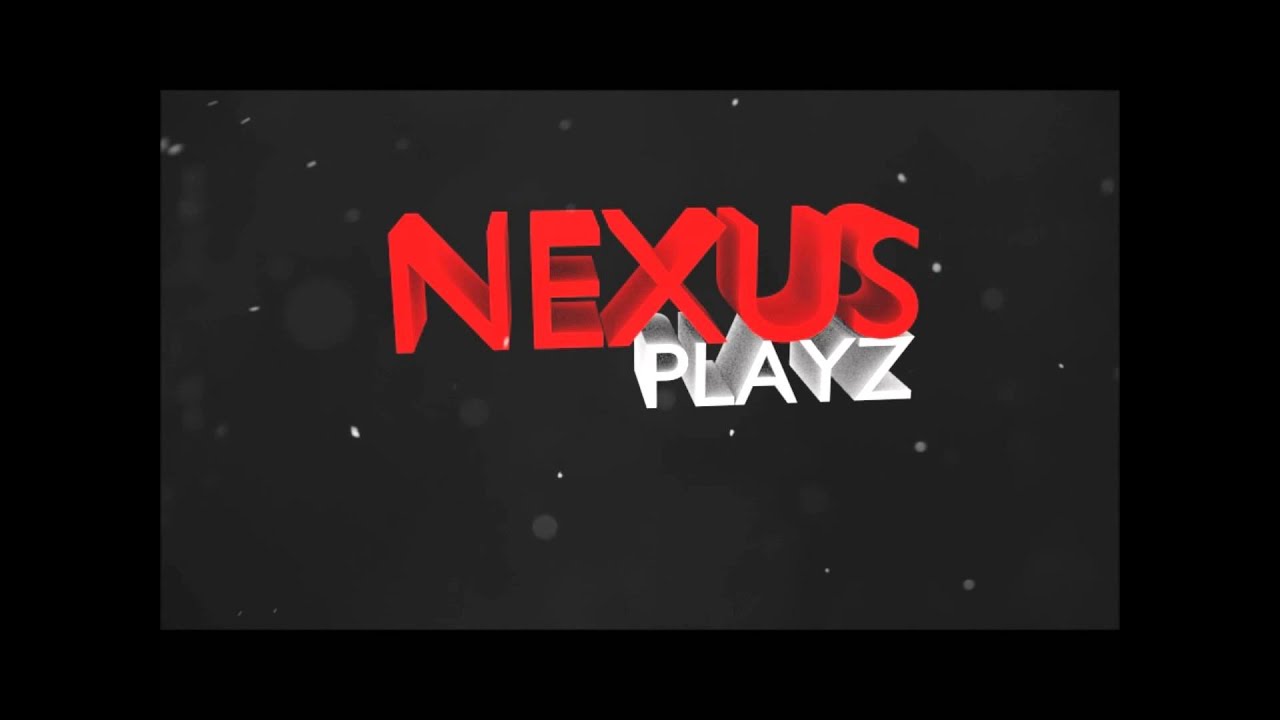 Intro NexusPlayz