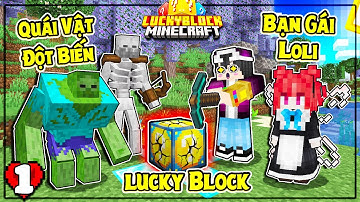 Minecraft Sinh Tồn LuckyBlock * TẬP 1 | KHỞI ĐẦU MỚI BẤT ỔN VỚI NHIỀU ĐIỀU BẤT NGỜ VÀ CÁI KẾT