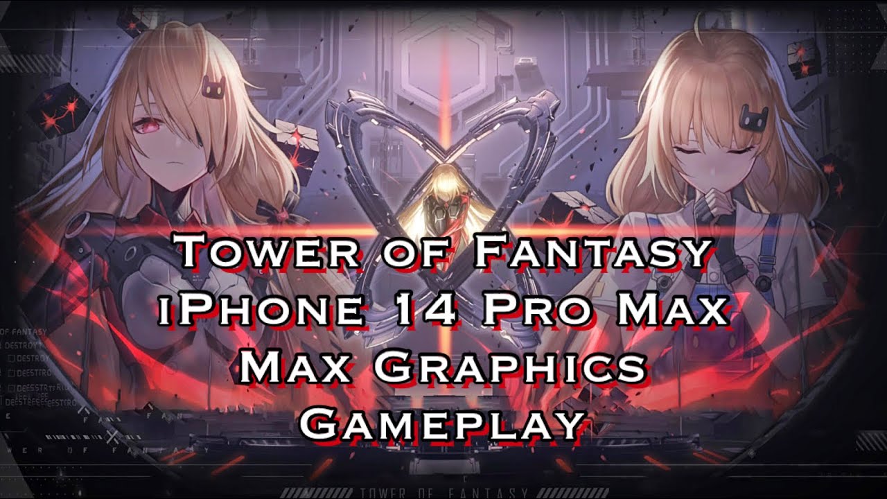 Tower of Fantasy - iPhone 14 Pro Max - Max Graphics Gameplay