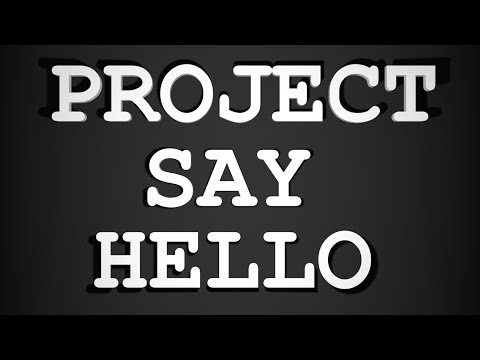 Python Programming Ep2, PROJECT SAY HELLO