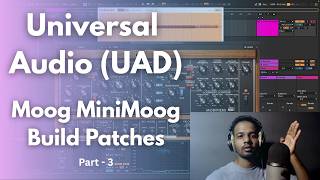 UAD Moog MiniMoog Synthesizer - Part 3 Build Patch