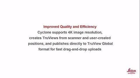 Leica Cyclone: Publishing TruViews with high resolution 4K imagery directly to TruView Global