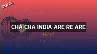 CHA CHA ENAK ‼️CHA CHA INDIA ARE RE ARE || LAGU ACARA REMIX 2023 ✅