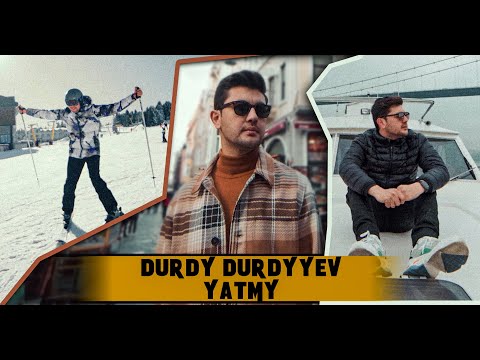 DURDY DURDYYEV - Yatmy (Official Mood Video Music)