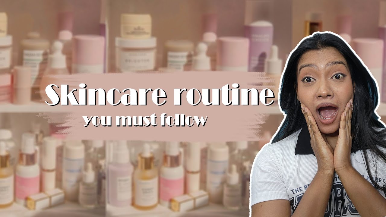 Basic Skincare Routine you must follow. - YouTube