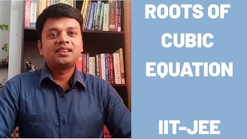 IITianCampus: Roots of Cubic Equation[ JEE Main and ADVANCED KVPY CBSE]IITIAN Gour