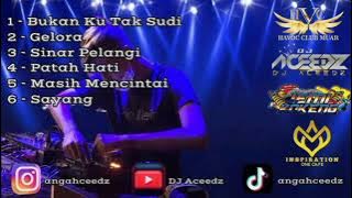 Bukan Ku Tak Sudi X Gelora X Sinar Pelangi DUGEM MUSIC - DJ Aceedz