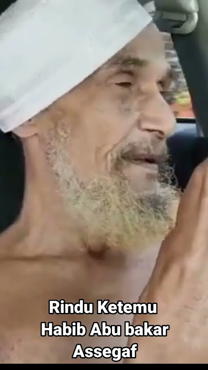 Rindu ketemu Habib abu bakar Assegaf majdub.