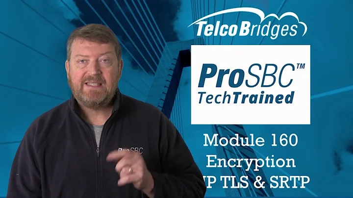 ProSBC TechTraining - Module 160 - Encryption Pak (fixed)