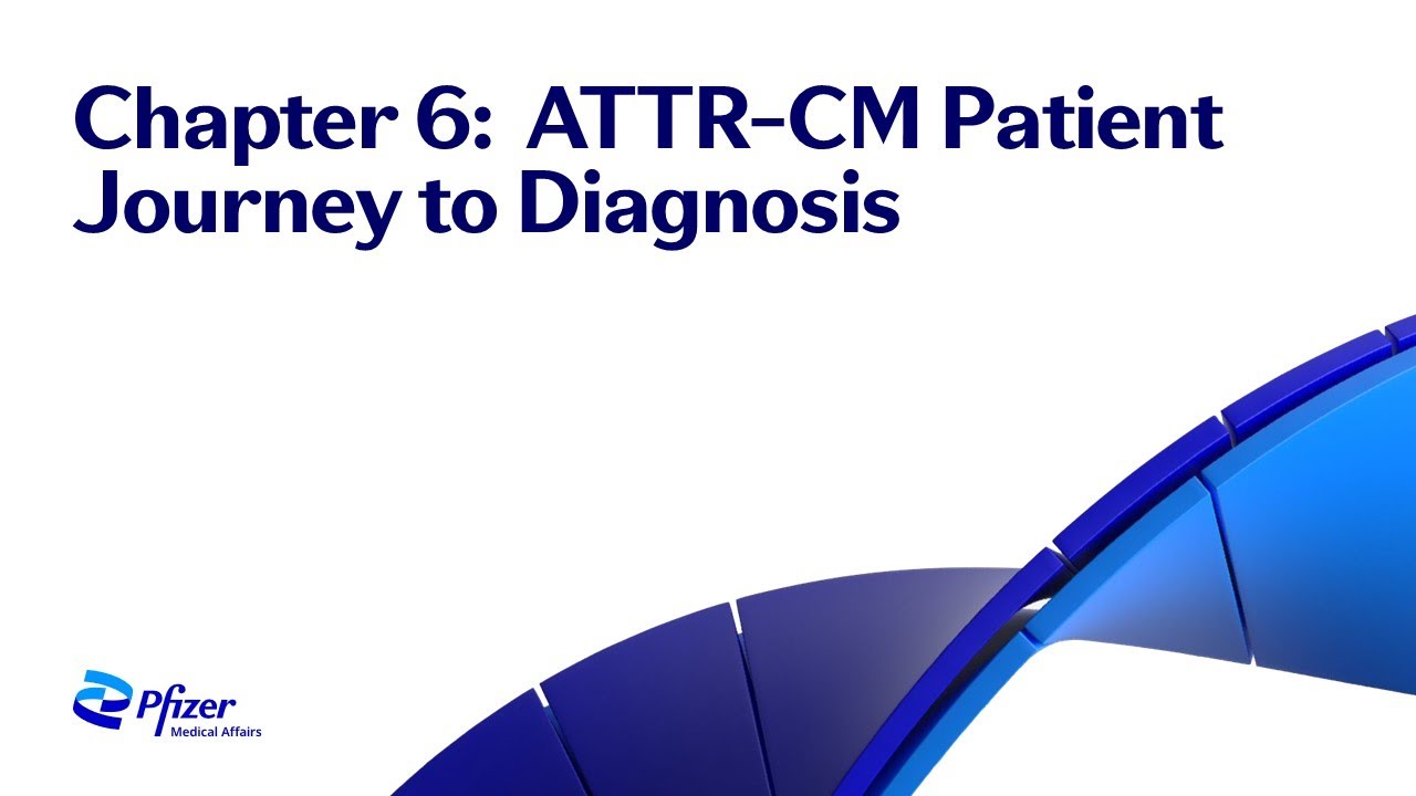 Chapter 6 ATTR CM Patient Journey To Diagnosis YouTube Chapter 6 attr cm patient journey to diagnosis youtube