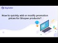 How to quickly add or modify promotion prices for Shopee products? Shopee Promotion Price