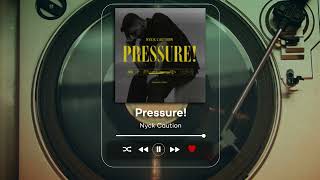 Nyck Caution  Pressure