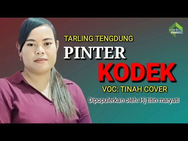 PINTER KODEK - TINAH COVER || Dipopulerkan oleh: Hj titin maryati class=