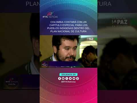 ⁣Colombia contará con un capitulo para los pueblos indigenas dentro del Plan Nacional de Cultura.