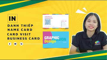 Giới thiệu về in Name Card (Danh Thiếp, Card Visit, Business Card) tại THẾ GIỚI IN ẤN