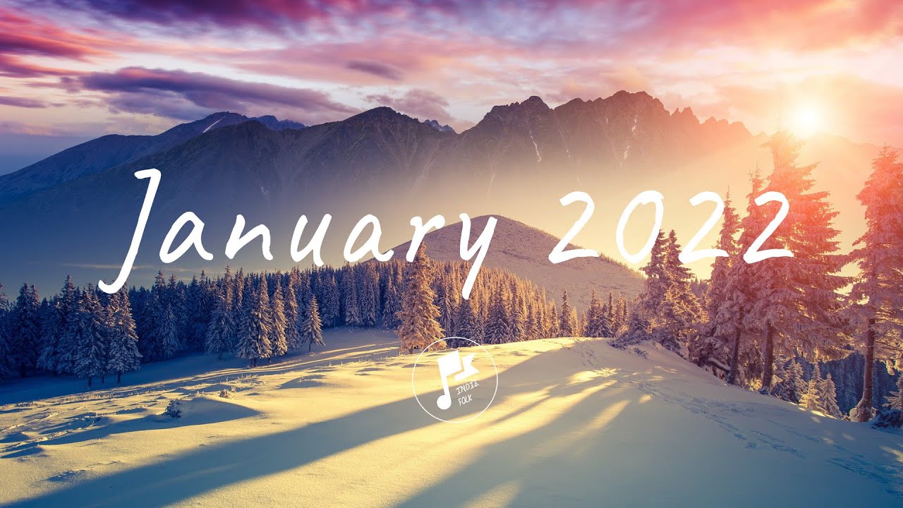 Hello new beginning - January 2022 | An Indie Pop Compilation