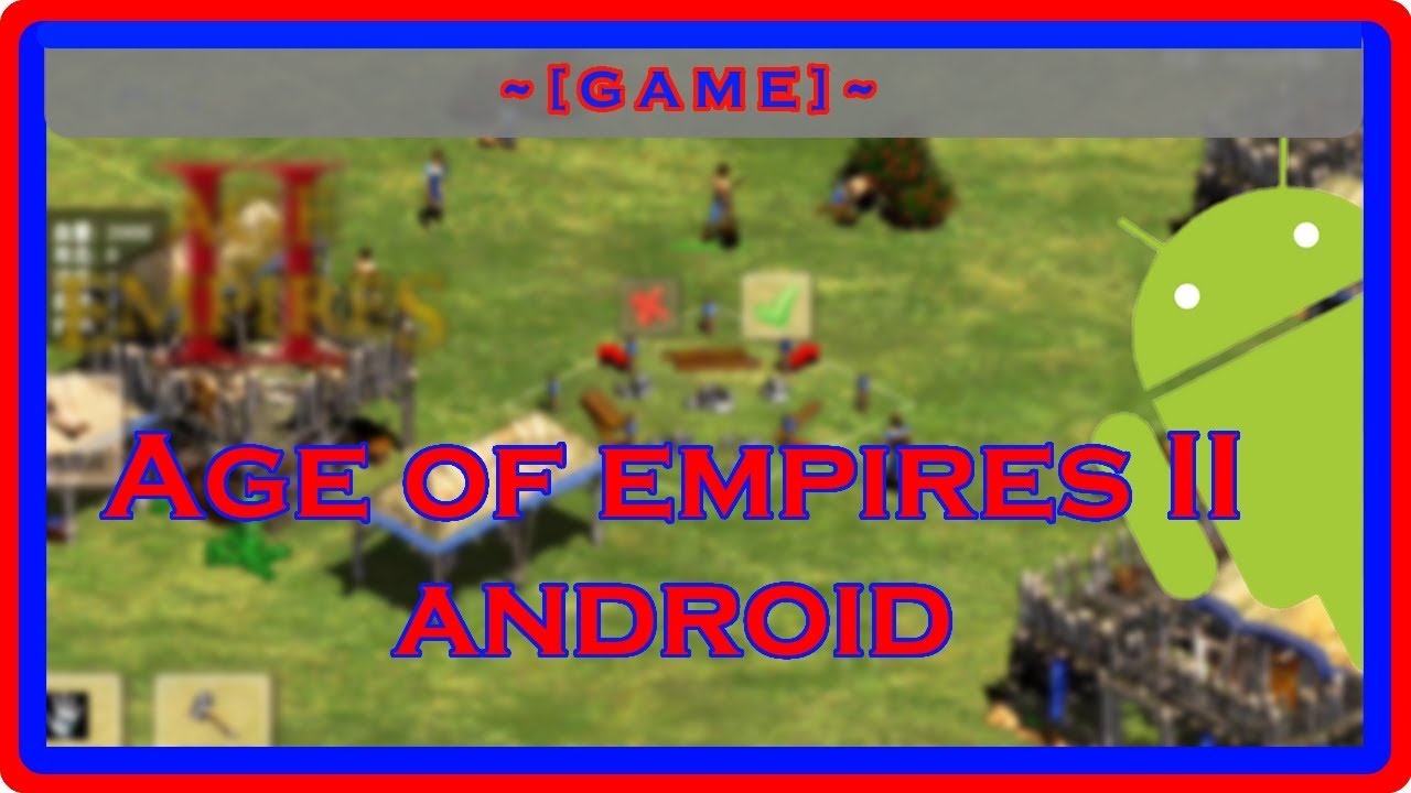 age of empires 2 android tips and tricks age of empires 2 android tips and tricks