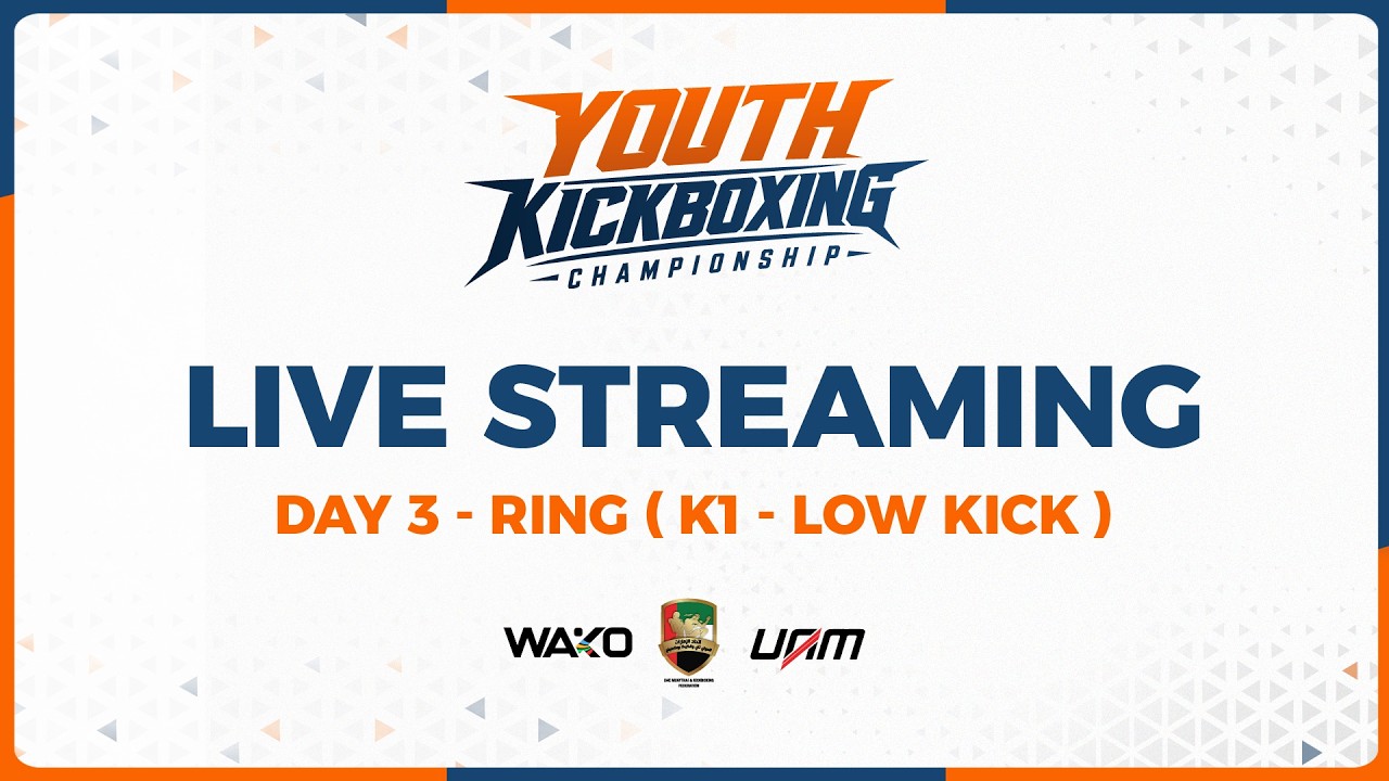 DAY 3 - RING ( K1 - LOW KICK ) | YOUTH KICKBOXING CHAMPIONSHIP