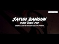 Haqiem Rusli ft Aman Ra Jatuh Bangun Punk Goes Pop Cover by Aizuddin Madani