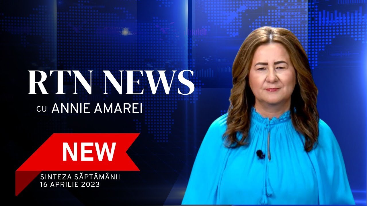 RTN News, Sinteza Săptămânii - 16 Aprilie, 2023