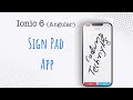 Ionic Sign-Pad App - Capacitor | Android &amp; iOS