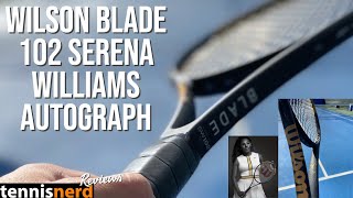 Wilson Blade 102 Serena Williams Autograph Review - What racquet does Serena Williams use?