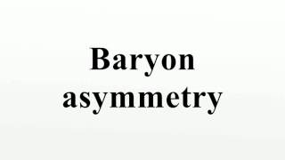 Baryon asymmetry