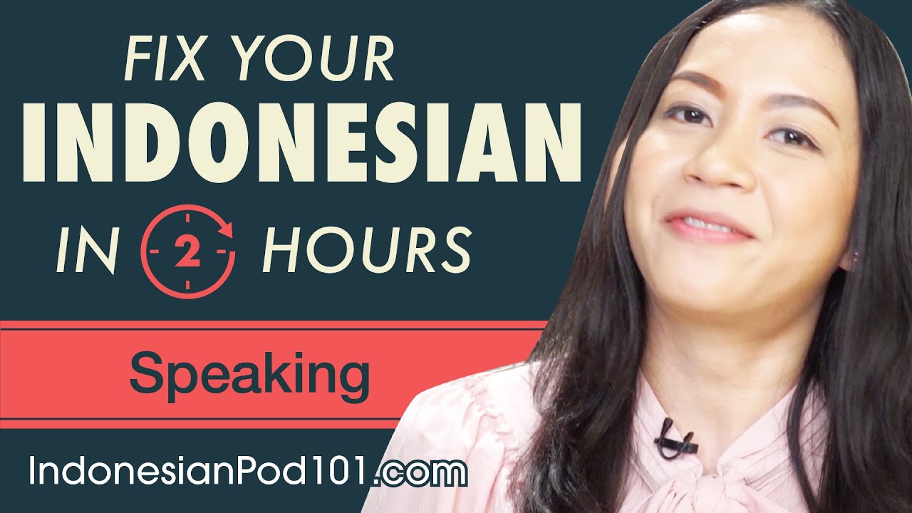 2 Hours of Indonesian - Fix Your Indonesian Speaking Skills