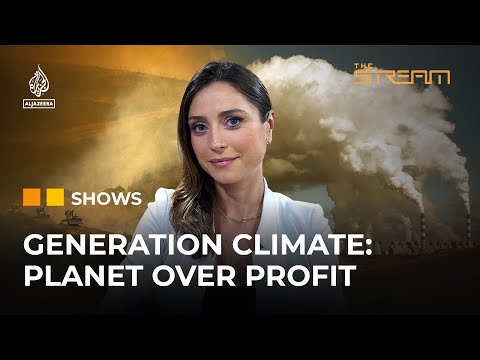 Will the world continue to prioritise profits over the environment? | the stream