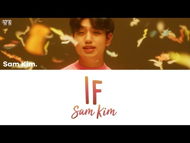 SAM KIM (샘김) - IF  [han|rom|eng lyrics/가사] class=