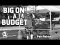 "Big On A Budget" #6 with Pete Rubish