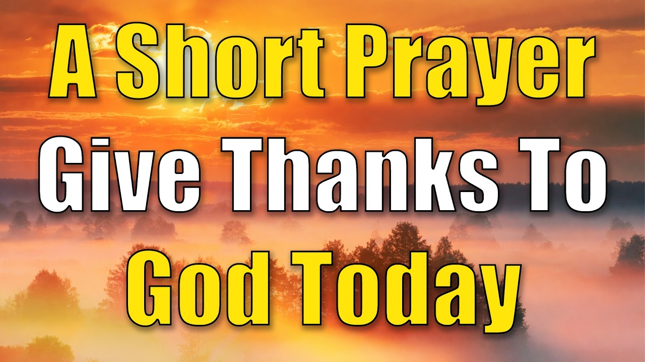 Powerful Morning Prayer to Start Your Day with God | Give Thanks for ...