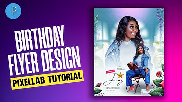 How to Design a Professional Birthday Flyer on Pixellab and Snapseed 2024 | Pixellab Tutorial