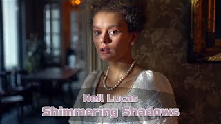 Neil Lucas - Shimmering Shadows (Official Video)