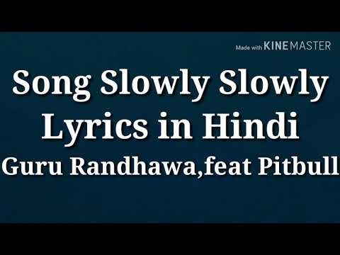 song-slowly-slowly-lyrics-in-hindi-guru-randhawa-feat-pitbull