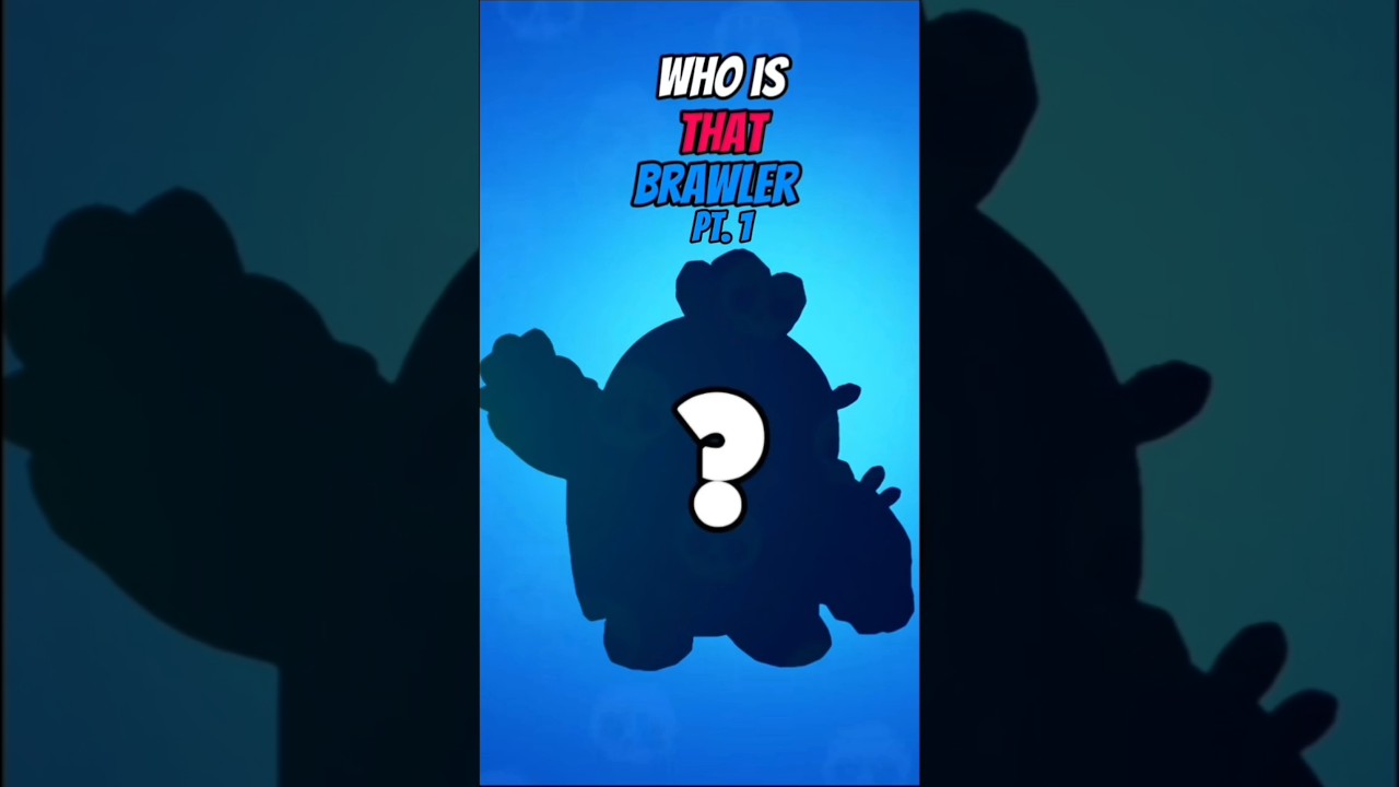 Who is that brawler? Pt. 1😵‍💫😉🥱 