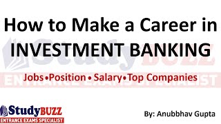 Most demanded job after MBA | How to become an Investment Banker? Jobs | Courses | Duties | Salary