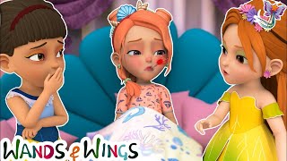 Princess Got Sick | Sick Song | Nursery Rhymes & Kids Songs - Wands & Wings