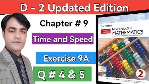 Exercise 9A Question 4 & 5 I CH 9 Time & speed I Oxford New Syllabus Mathematics Book2 I D2 #taleem