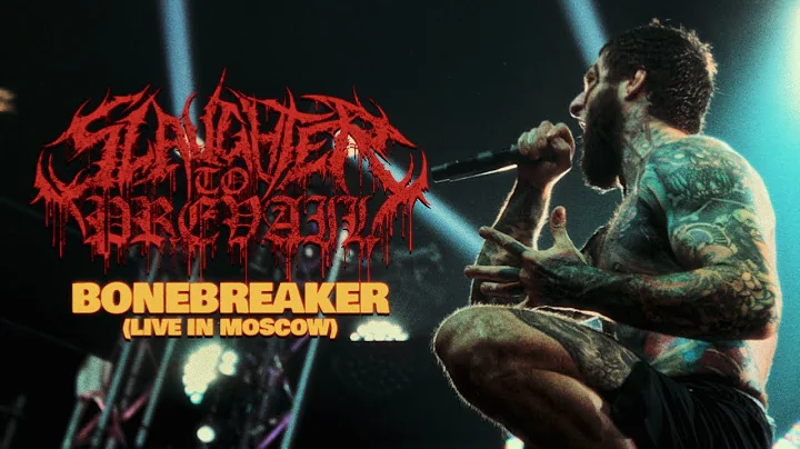 SLAUGHTER TO PREVAIL - BONEBREAKER (LIVE IN MOSCOW...