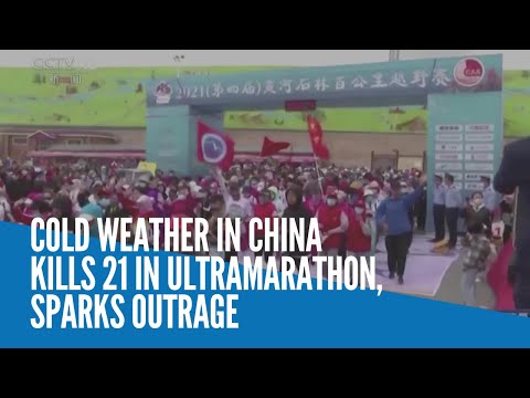 Cold weather in China kills 21 in ultramarathon, sparks outrage