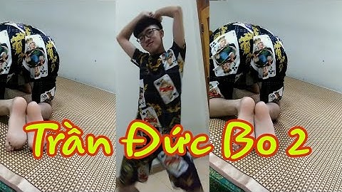 Vũ Điệu Trần Đức Bo 2 - That Not My Name Remix (Dance)